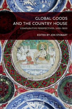 Global Goods And The Country House - Jon Stobart [KSIĄŻKA]