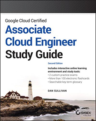 Google Cloud Certified Associate Cloud - Dan Sullivan [KSIĄŻKA]