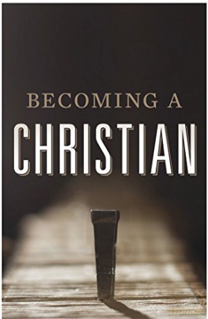 Becoming A Christian 25packtracts [KSIĄŻKA]