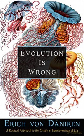 Evolution Is Wrong - Erich Von Daniken [KSIĄŻKA]