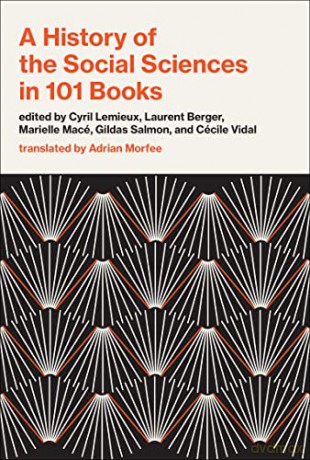 History Of The Social Sciences In 101 Bo - Cyril Lemieux [KSIĄŻKA]