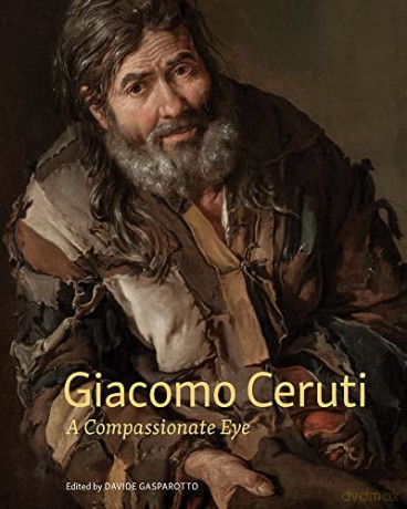 Giacomo Ceruti A Compassionate Eye - Davide Gasparotto [KSIĄŻKA]