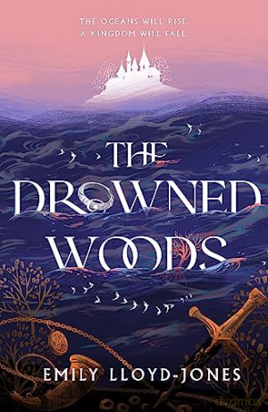Drowned Woods - Emily Lloyd-Jones [KSIĄŻKA]