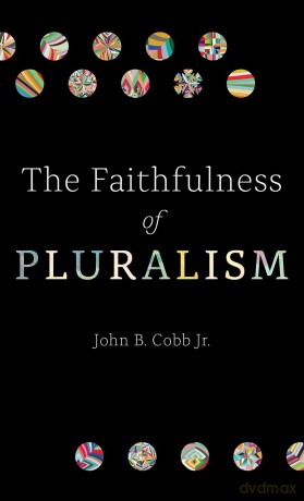 Faithfulness Of Pluralism [KSIĄŻKA]