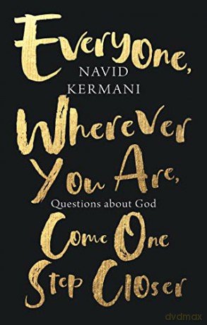 Everyone Wherever You Are Come One Step - Navid Kermani [KSIĄŻKA]