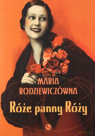 Róże panny Róży - Rodziewiczówna Maria [KSIĄŻKA]