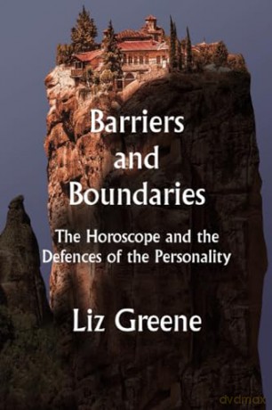 Barriers And Boundaries - Liz Greene [KSIĄŻKA]