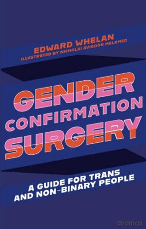 Gender Confirmation Surgery - Edward Whelan [KSIĄŻKA]
