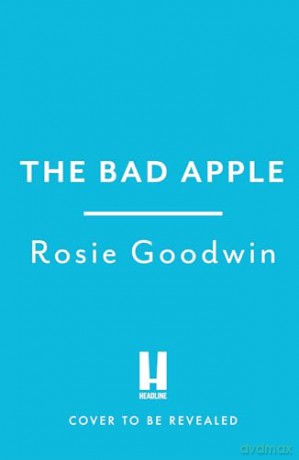 Bad Apple - Rosie Goodwin [KSIĄŻKA]