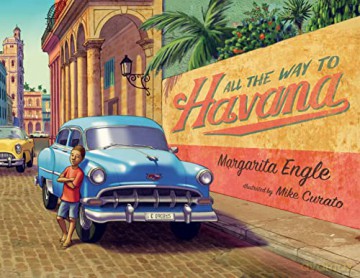 All The Way To Havana - Margarita Engle [KSIĄŻKA]