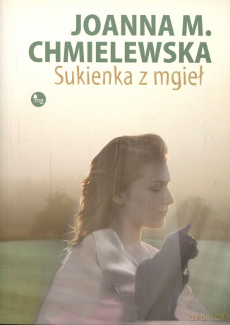 Sukienka z mgieł - Chmielewska Joanna M. [KSIĄŻKA]