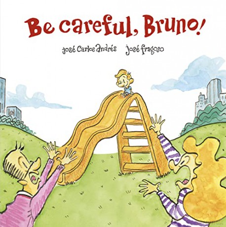 Be Careful Bruno - Jos Carlos Andr S [KSIĄŻKA]