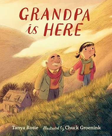 Grandpa Is Here - Tanya Rosie [KSIĄŻKA]