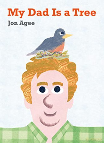 Dad Is A Tree - Jon Agee [KSIĄŻKA]