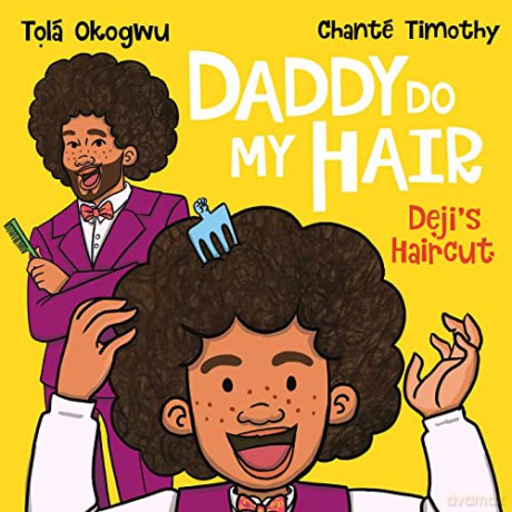 Daddy Do My Hair Dejis Haircut - Tola Okogwu [KSIĄŻKA]
