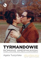 Tyrmandowie. Romans amerykański - Tuszyńska Agata [KSIĄŻKA]