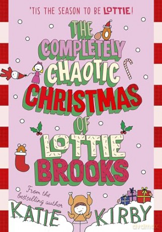 Completely Chaotic Christmas Of Lottie - Katie Kirby [KSIĄŻKA]
