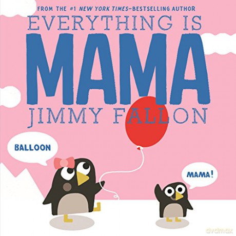 Everything Is Mama - Jimmy Fallon [KSIĄŻKA]
