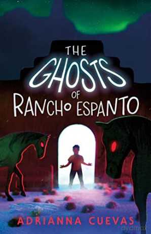 Ghosts Of Rancho Espanto - Adrianna Cuevas [KSIĄŻKA]