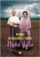 Złota dola - Rodziewiczówna Maria [KSIĄŻKA]