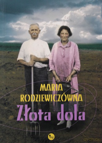 Złota dola - Rodziewiczówna Maria [KSIĄŻKA]