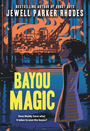Bayou Magic - Jewell Parker Rhodes [KSIĄŻKA]