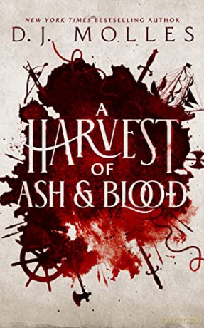 Harvest Of Ash And Blood - D.J. Milles [KSIĄŻKA]