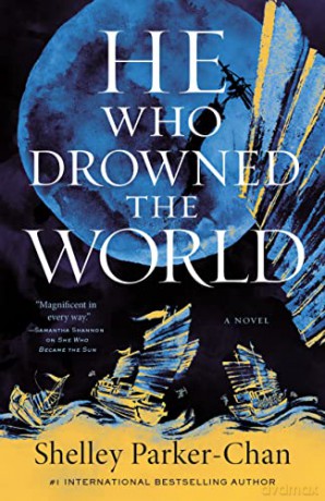 He Who Drowned The World - Shelley Parker-Chan [KSIĄŻKA]