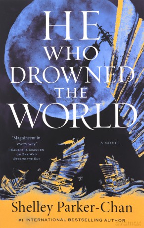 He Who Drowned The World - Shelley Parker-Chan [KSIĄŻKA]