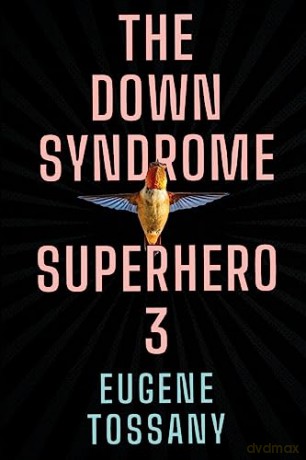 Down Syndrome Superhero 3 - Eugene Tossany [KSIĄŻKA]