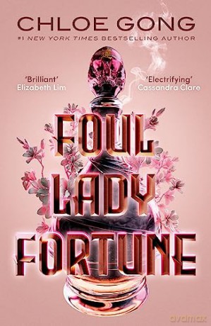 Foul Lady Fortune - Chloe Gong [KSIĄŻKA]
