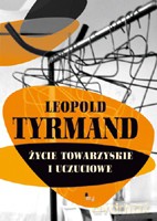 Życie towarzyskie i uczuciowe (TW) - Tyrmand Leopold [KSIĄŻKA]