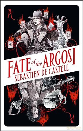 Fate Of The Argosi - Sebastin De Castell [KSIĄŻKA]