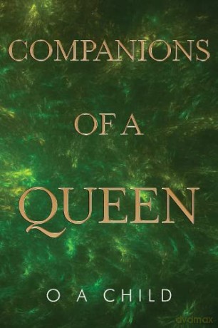 Companions Of A Queen - O A Child [KSIĄŻKA]