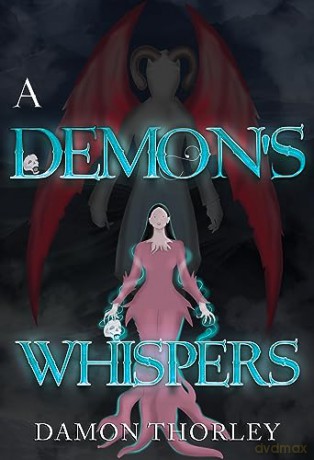 Demons Whispers - Damon Thorley [KSIĄŻKA]