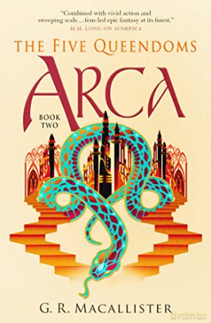 Five Queendoms Arca - G R Macallister [KSIĄŻKA]