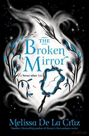 Broken Mirror - Melissa De La Cruz [KSIĄŻKA]
