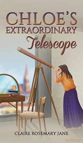 Chloes Extraordinary Telescope - Claire Rosemar Jane [KSIĄŻKA]
