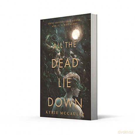 All The Dead Lie Down - Kyrie Mccauley [KSIĄŻKA]
