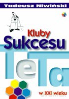 Kluby Sukcesu TETA w XXI - Niwiński Tadeusz [KSIĄŻKA]