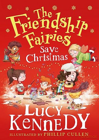 Friendship Fairies Save Christmas - Lucy Kennedy [KSIĄŻKA]