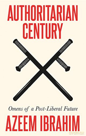 Authoritarian Century - Azeem Ibrahim [KSIĄŻKA]
