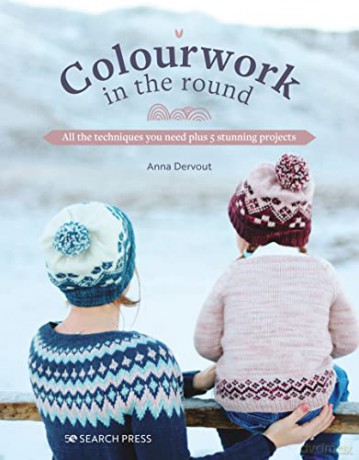 Colourwork In The Round - Anna Dervout [KSIĄŻKA]