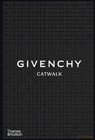 Givenchy Catwalk The Complete Collecti - Catwalk [KSIĄŻKA]
