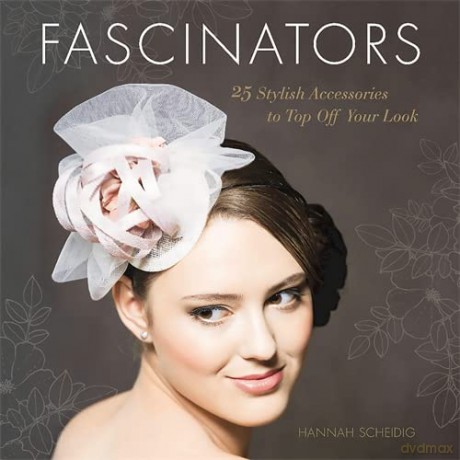 Fascinators - Hannah Scheidig [KSIĄŻKA]