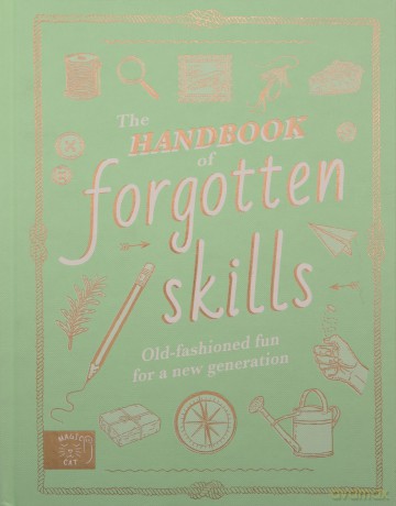 Handbook Of Forgotten Skills - Natalie Crowley [KSIĄŻKA]