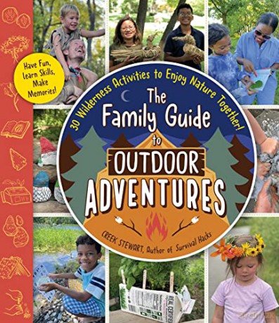 Family Guide To Outdoor Adventures - Creek Stewart [KSIĄŻKA]