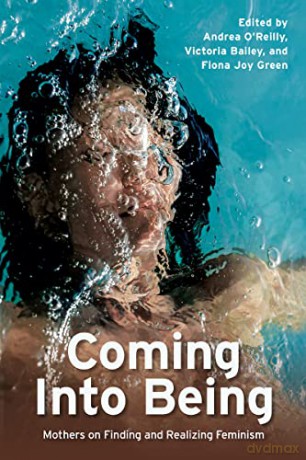 Coming Into Being - Andrea O Reilly [KSIĄŻKA]