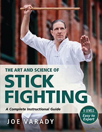 Art And Science Of Stick Fighting [KSIĄŻKA]