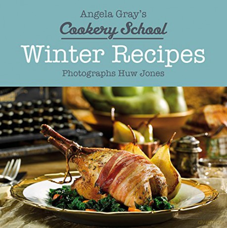 Angela Gray's Cookery School Winter Cook - Angela Gray [KSIĄŻKA]